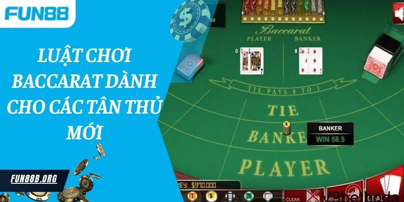 Luật chơi baccarat dành cho các tân thủ mới