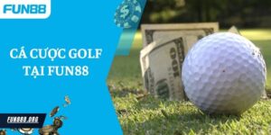 Cá Cược Golf Tại Fun88 - Điểm Hấp Dẫn Tại Sân Chơi Thể Thao