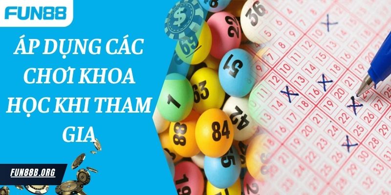 Người chơi nên áp dụng các chơi khoa học khi tham gia