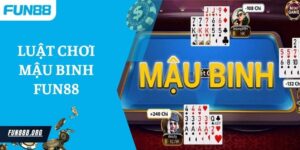 Tìm Hiểu Luật Chơi Mậu Binh Fun88 