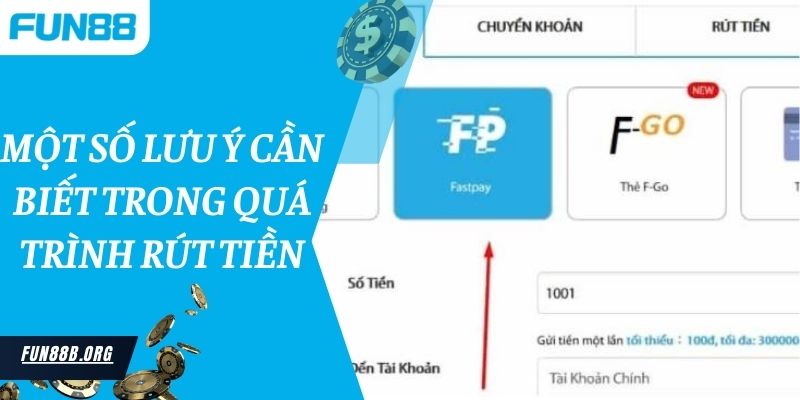 Một số lưu ý cần biết trong quá trình rút tiền